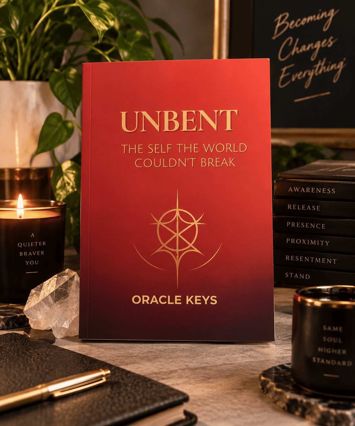 Unbent: The Self The World Couldn’t Break by Oracle Keys
