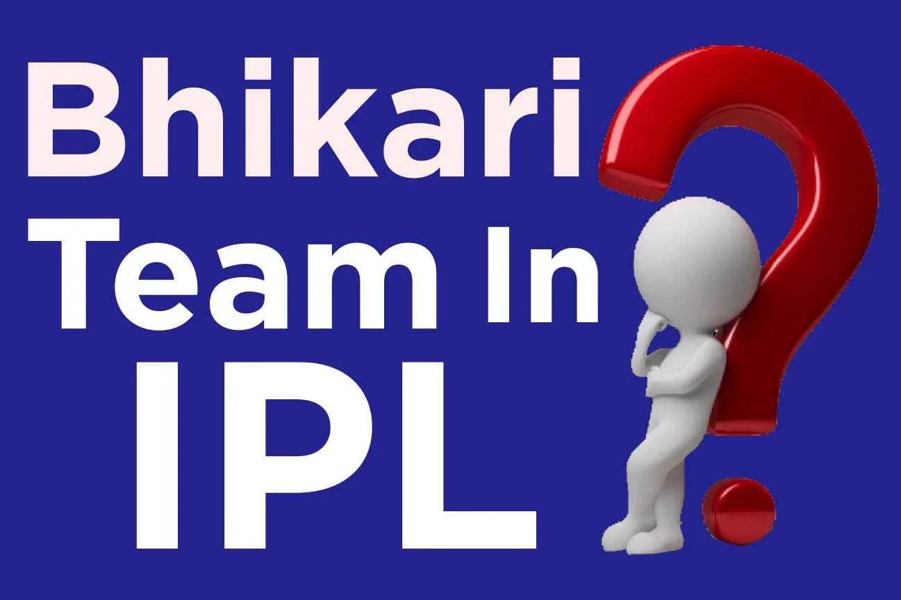 bhikari team in ipl