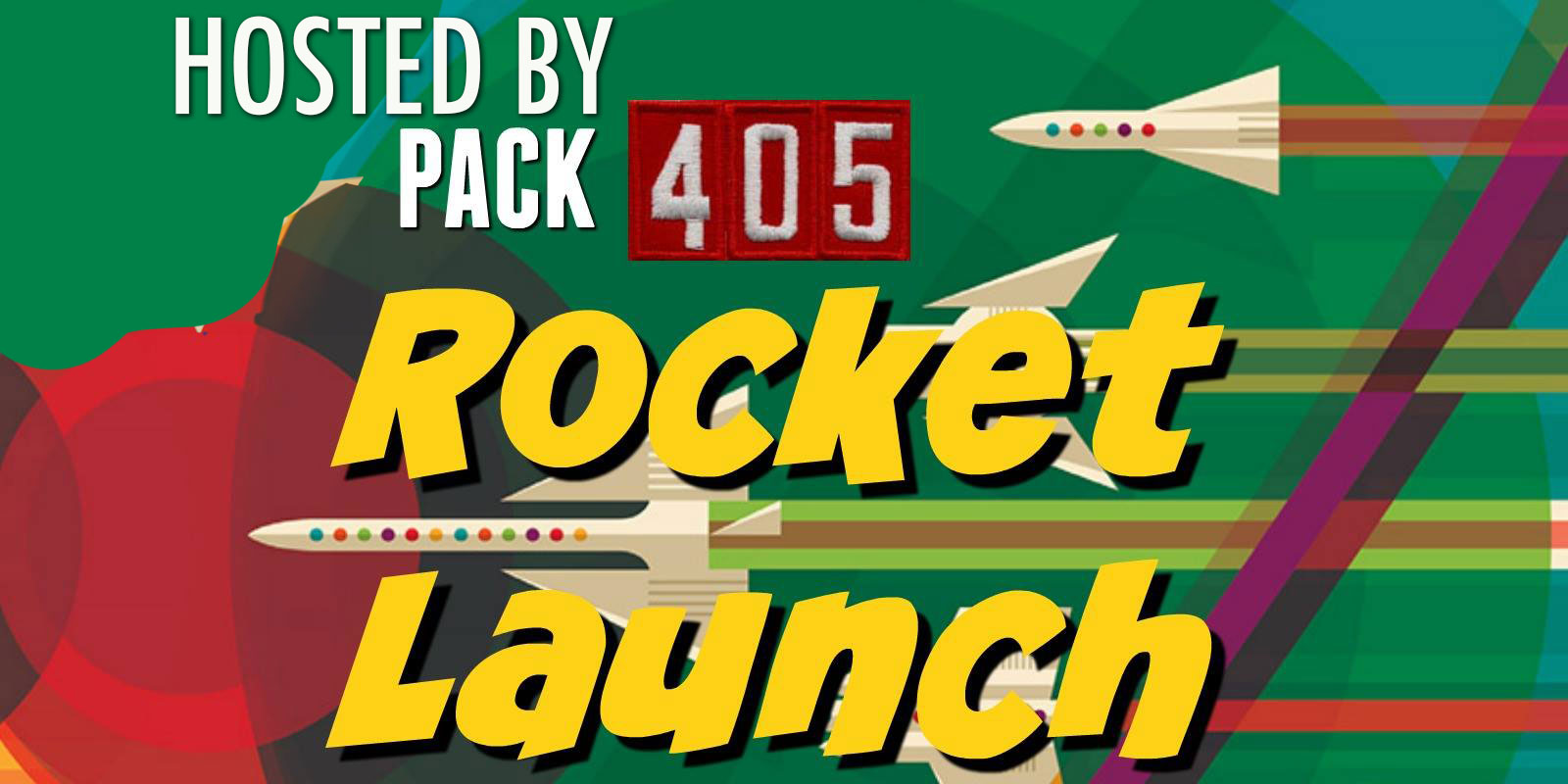(past) Rocket Event with Pack 405 – May 17, 2025
