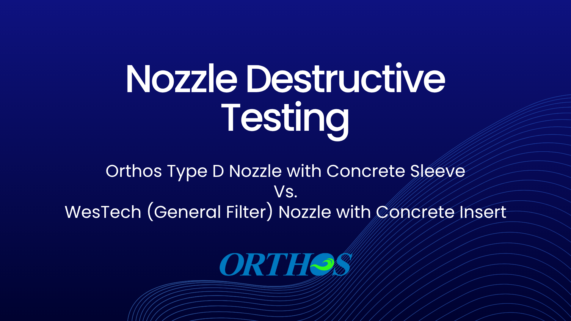 Nozzle Destructive Testing