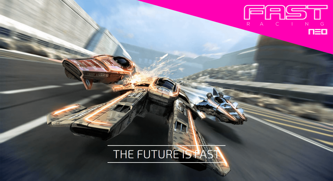 Fast Racing Neo, the future is fast !