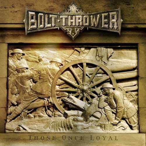 BOLT_THROWER_Those_Once_Loyal.