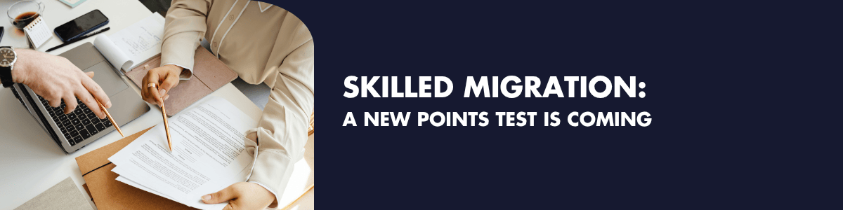 Skilled migration: a new points test is coming