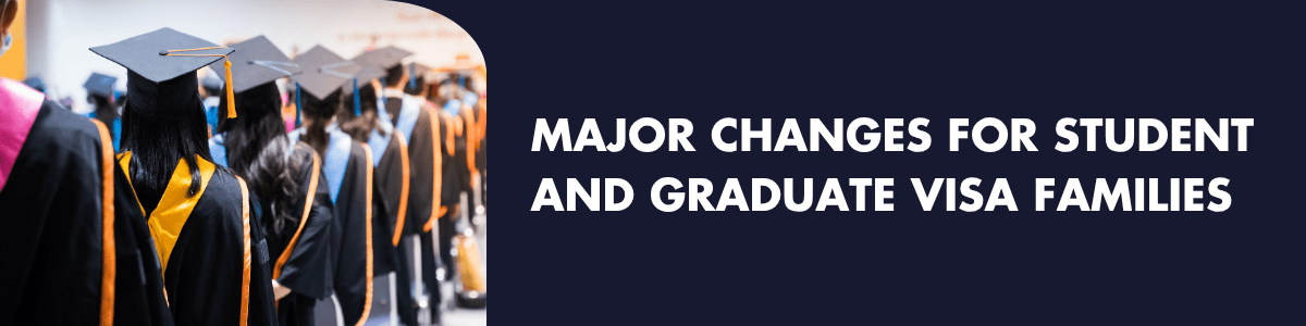 Major changes for student and graduate visa families