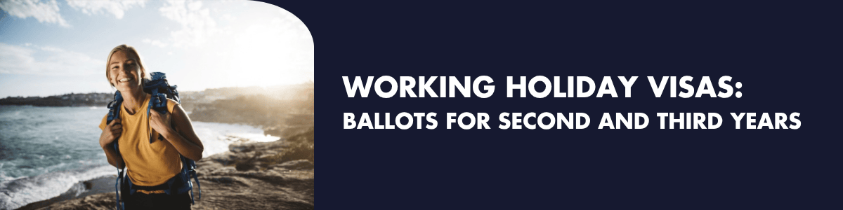 Working Holiday visas: ballots for second and third years