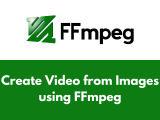 Create Video From Images Using Ffmpeg Ottverse