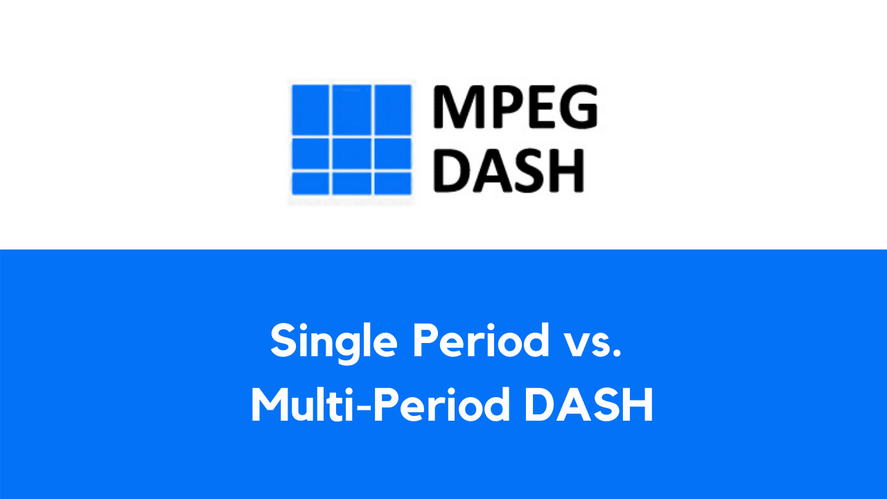 single period vs. multi period dash for ad insertion