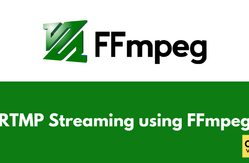 RTMP Streaming using FFmpeg Tutorial – Step-By-Step