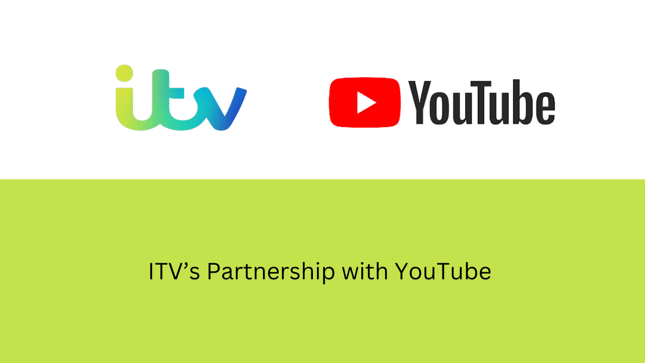 Itv's partnership with youtube