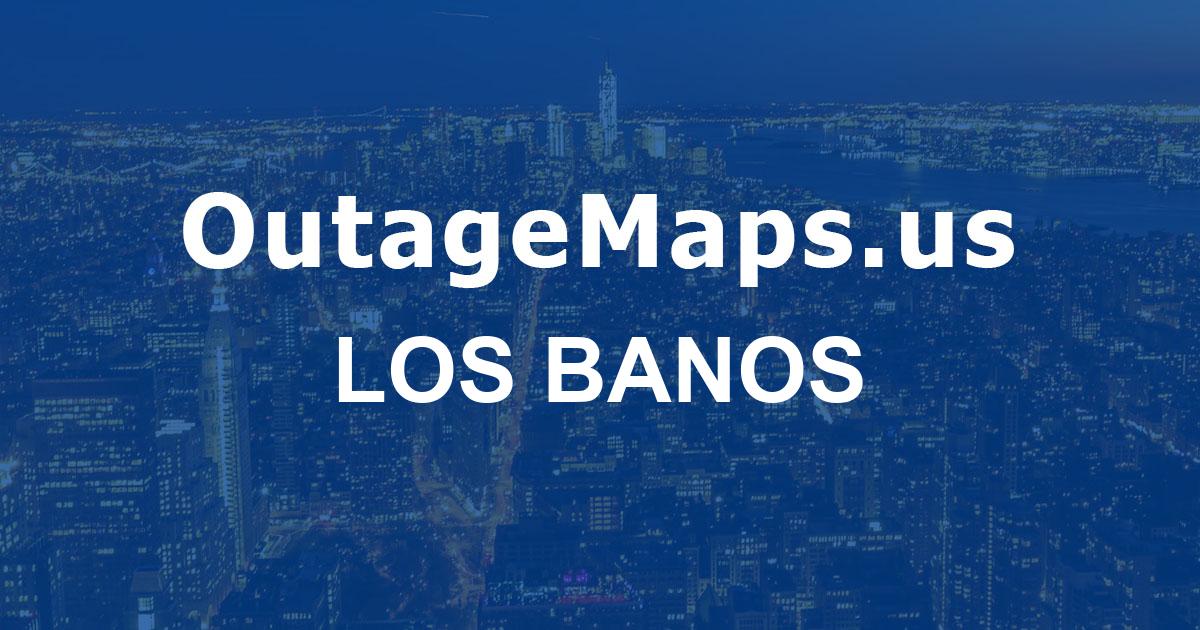 Los Banos Power Outages Map Los Banos 