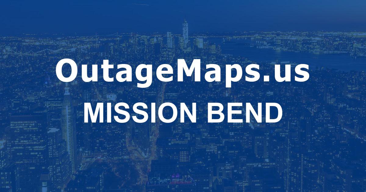 Mission Bend Power Outages Map Mission Bend 