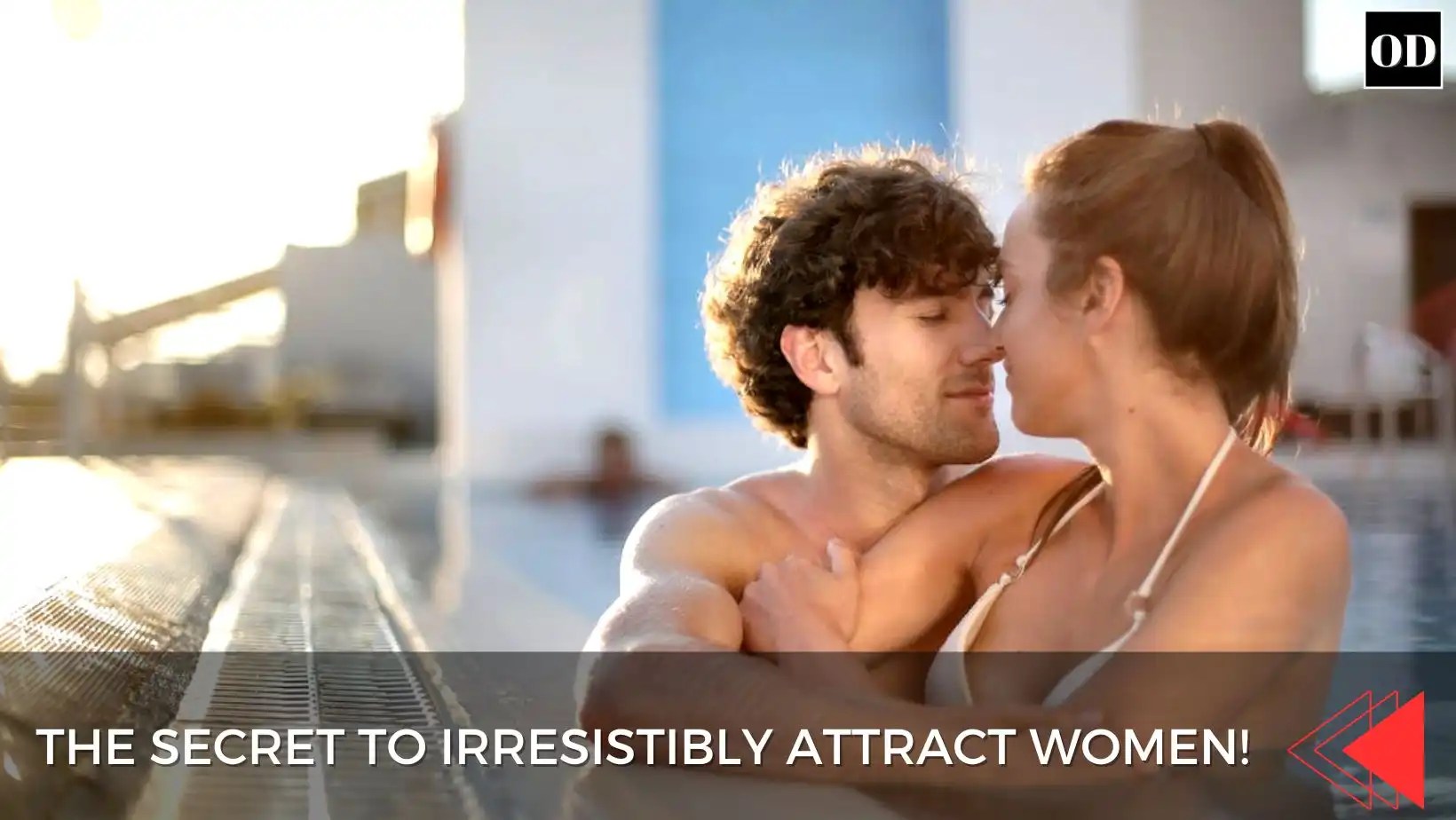 The Secret to Irresistibly Attracting Women