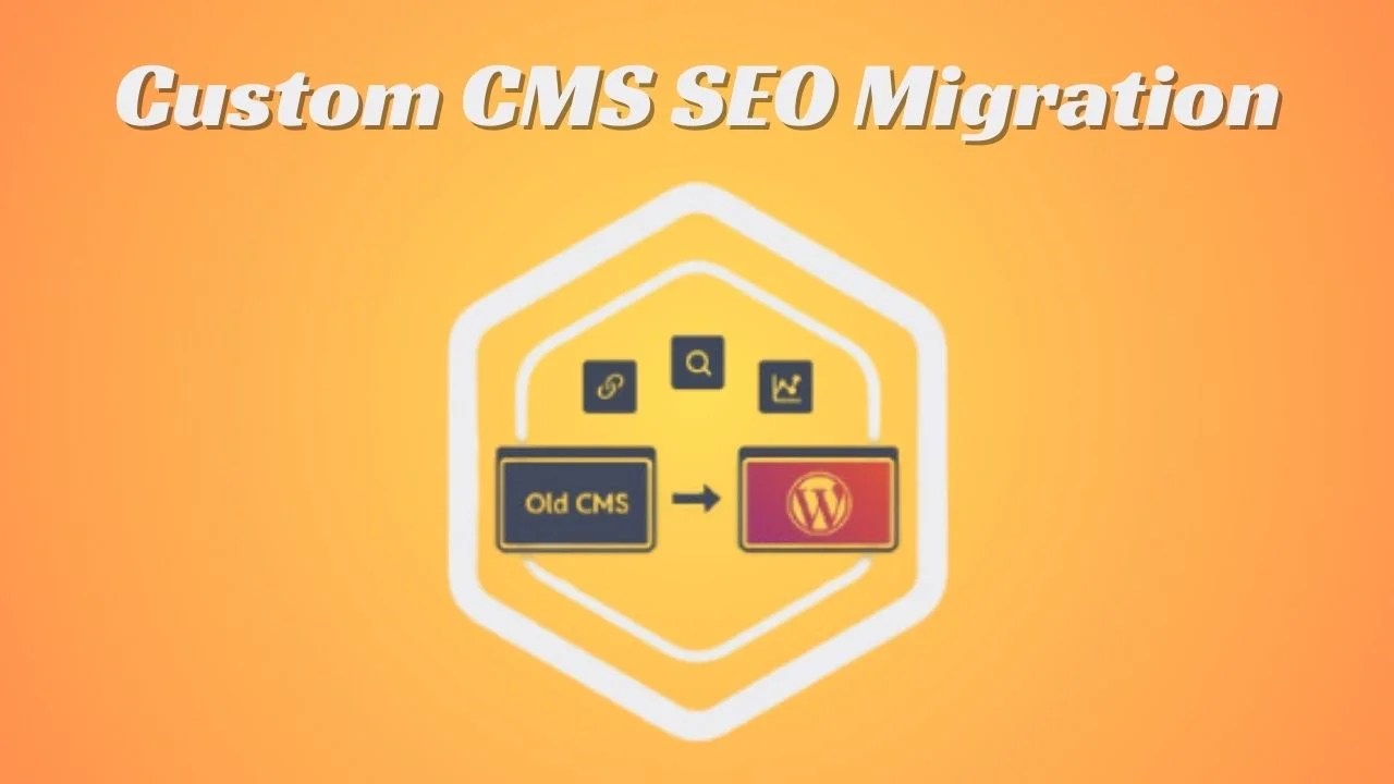 custom cms seo migration