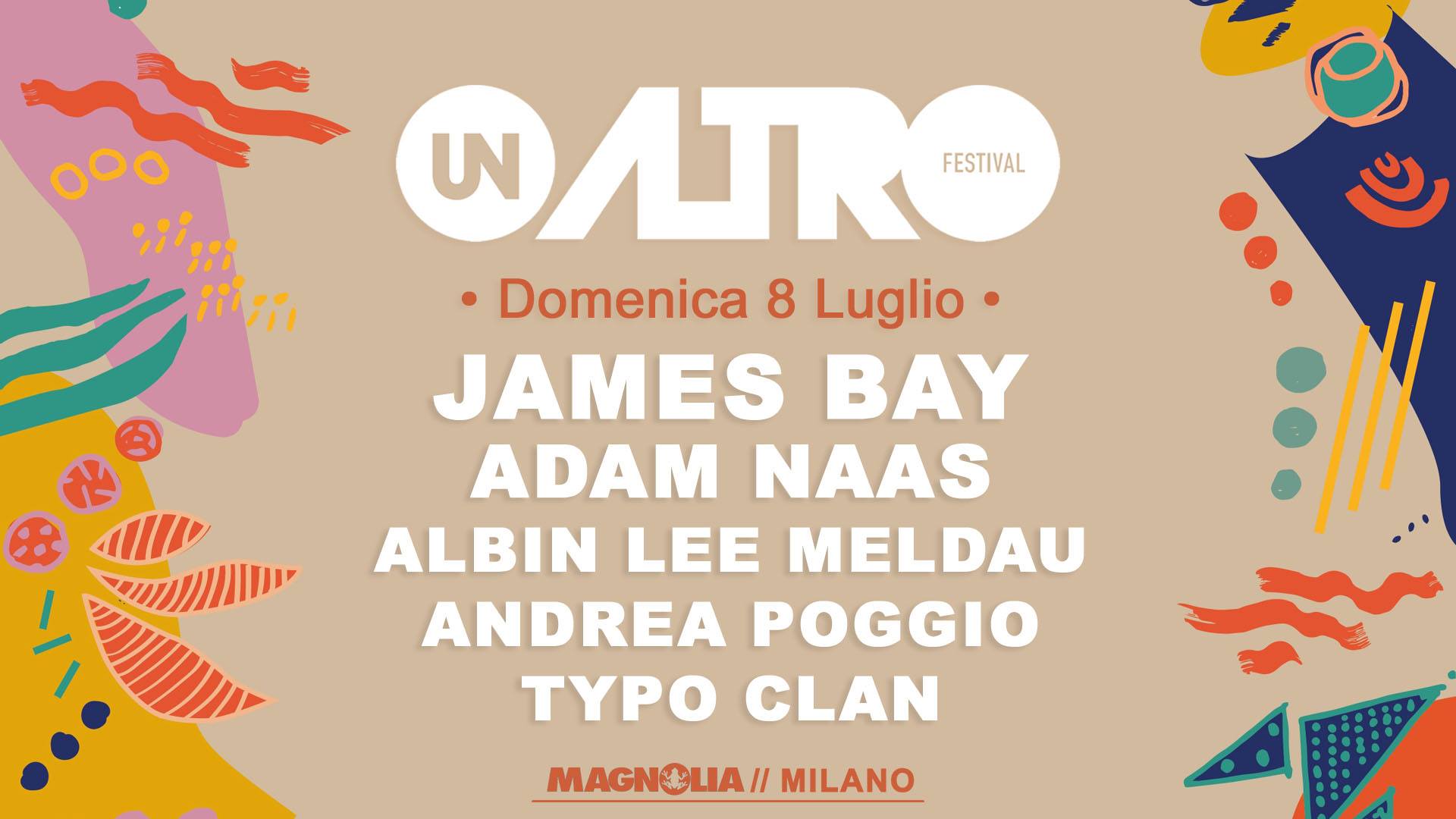 Gratuito Download immagini L 8 Luglio Torna Unaltrofestival 2018 Con James Bay Adam Naas E il piu cool da parte di