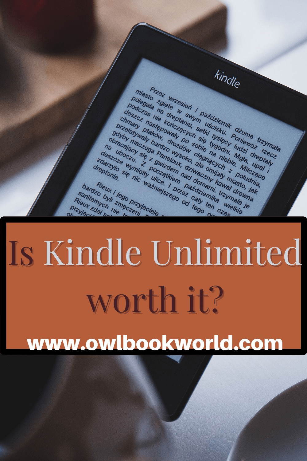 Is Kindle Unlimited worth it?