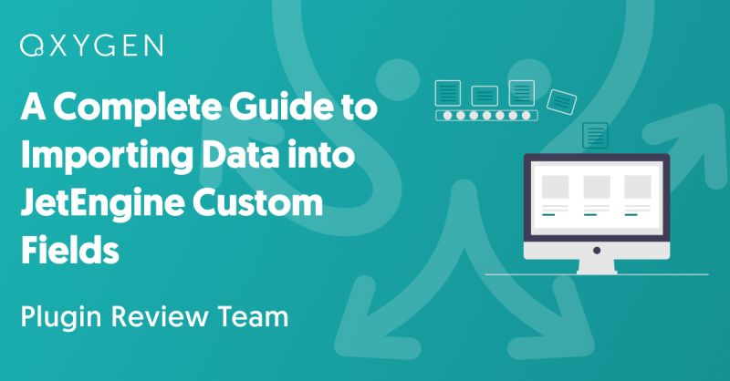 A Complete Guide To Importing Data Into Jetengine Custom Fields - Best Landscape Images in HD