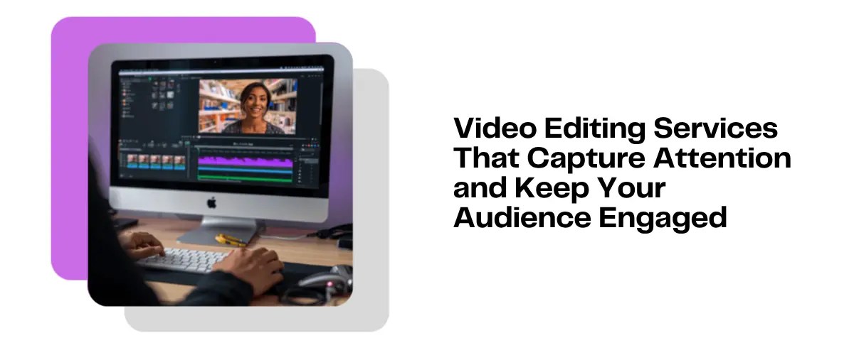 Video Editing services