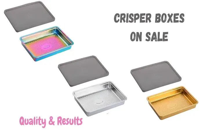 Crisper Boxes
