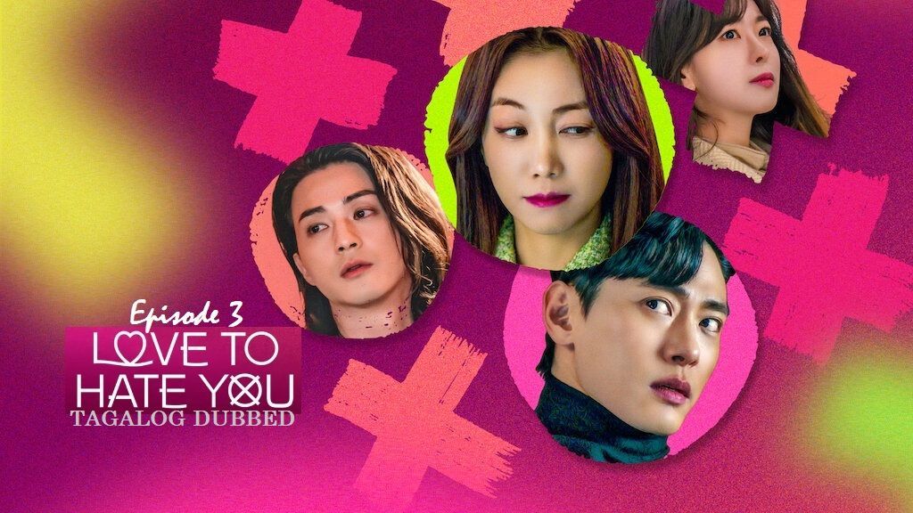 Love To Hate You E3 Tagalog Dubbed Romance Korean Drama Bilibili