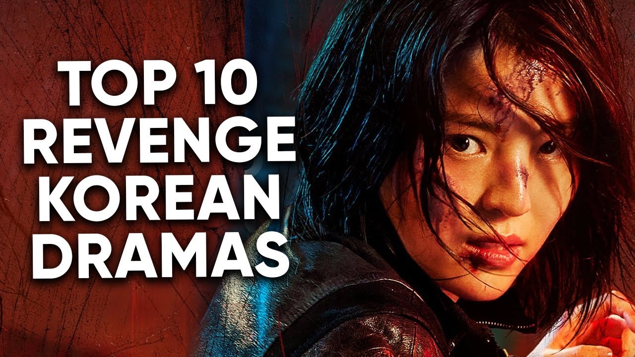 Top 10 Best Revenge Kdramas That Ll Have Seeking Out Your Old Bullies