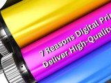 7 Reasons Digital Printing Deliver High Quality Prints