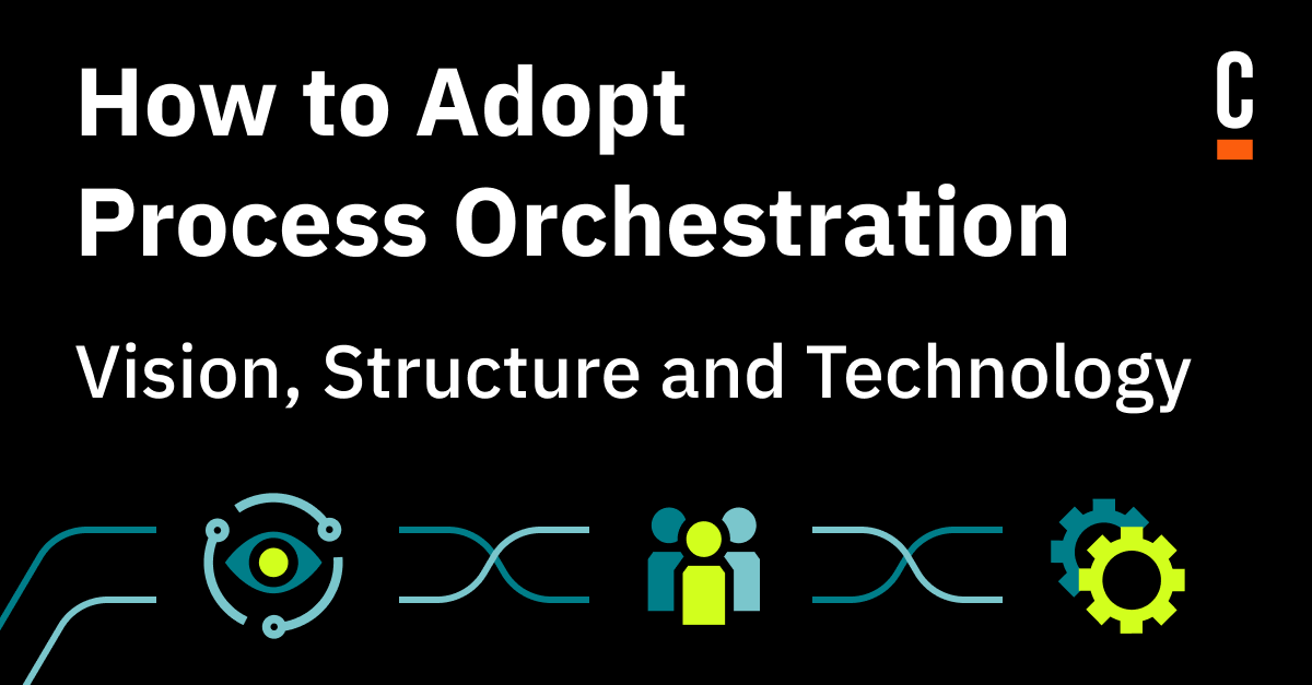 Ebook How To Adopt Process Orchestration Part 1 Camunda