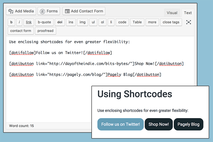Take a look at shortcode's code: The Guide To Creating Custom Shortcodes In Wordpress