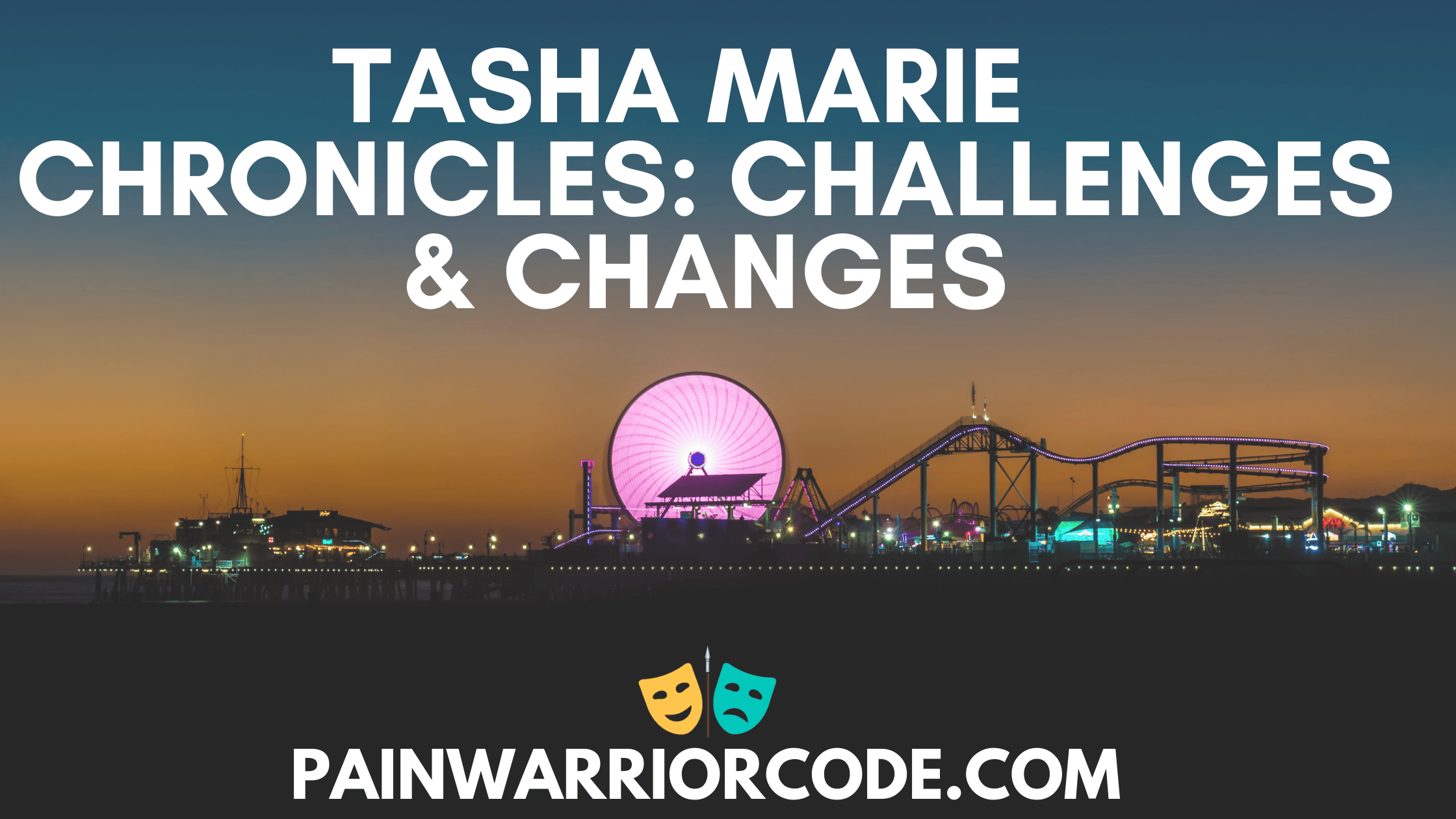 Tasha Marie Chronicles: Challenges and Changes