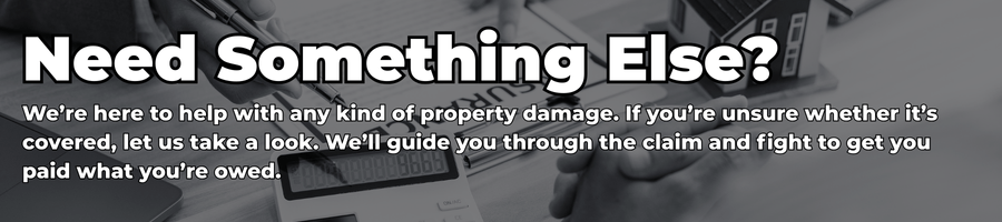 Don't have any of the above claims? Don't worry we can help you