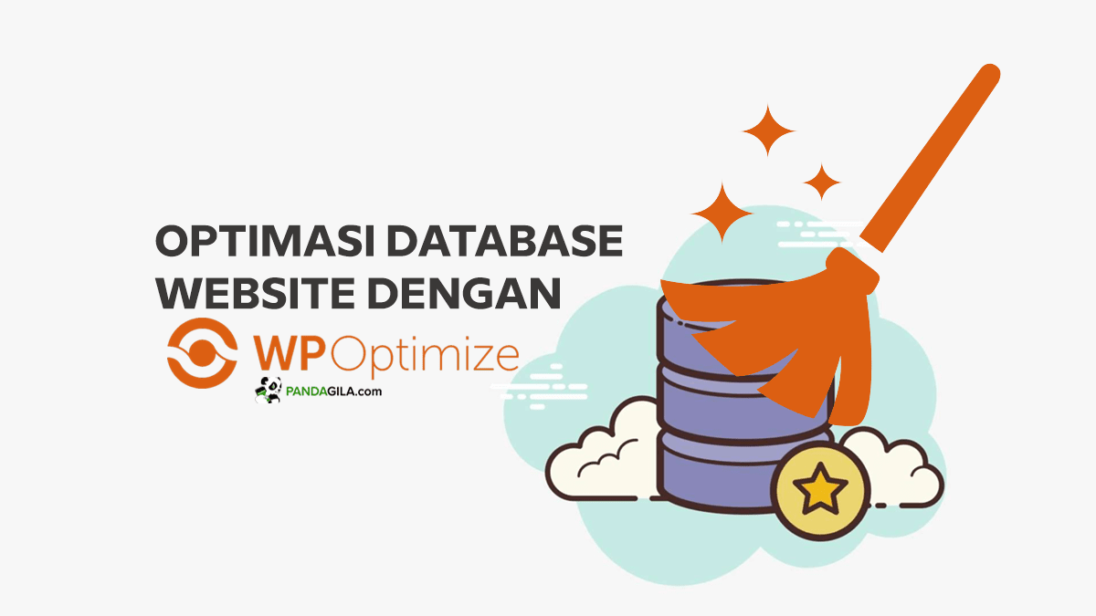 Cara mempercepat loading wordpress menjadi hal yang sangat penting bagi para pengguna website khususnya yang. Panduan Lengkap Setting Wp Optimize Untuk Optimasi Database Website