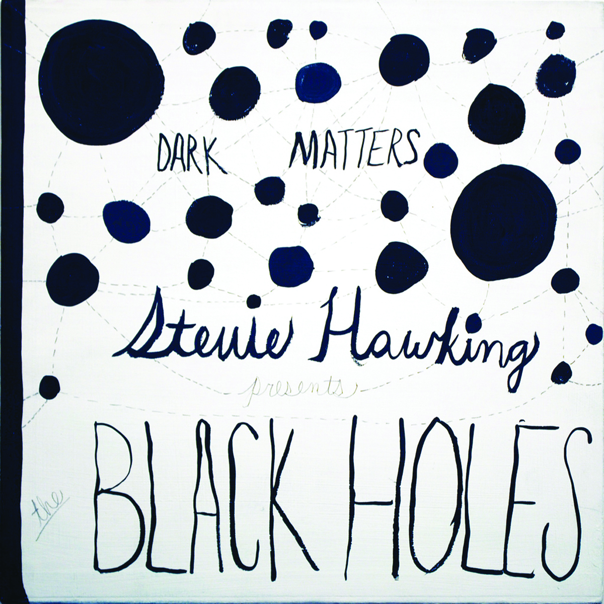 Stevie Hawking presents the Black Holes LP, 2010