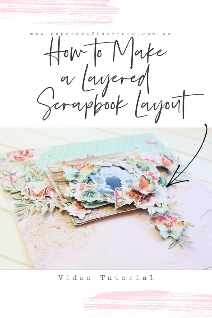 How to Make a Layered Scrapbook Layout - Kits Available