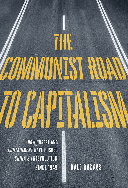 The Communist Road to Capitalism by Ralf Ruckus book cover