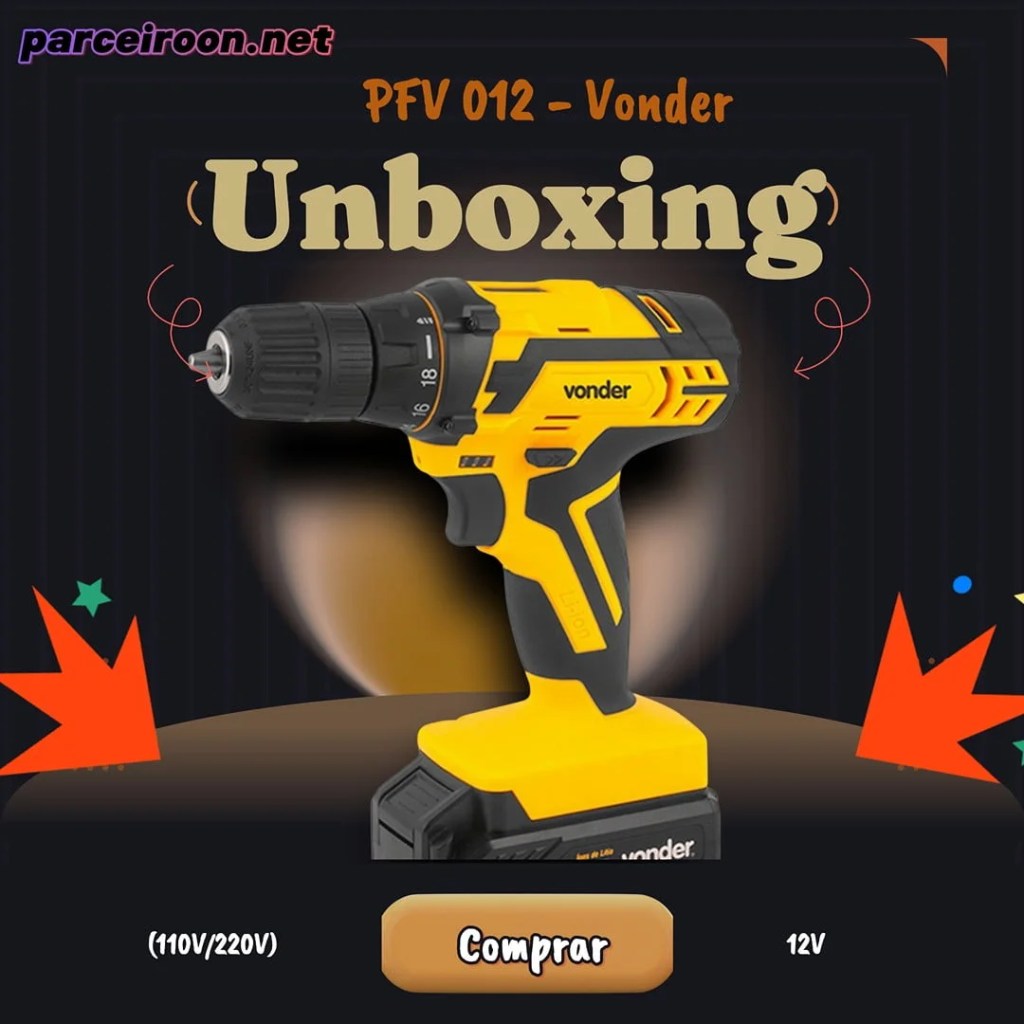 Testei Furadeira Parafusadeira PFV 012 - Vonder bateria 12V