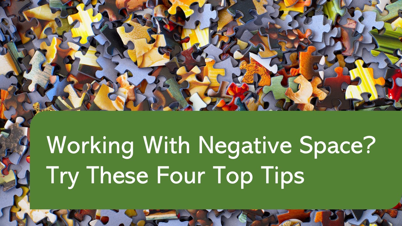 working with negative space? try these four top tips