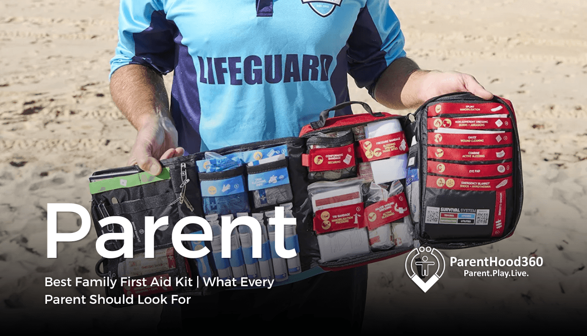 Best Family First Aid Kit: What Every Parent Should Look For