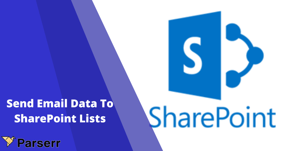 Send Email to SharePoint Lists Parserr