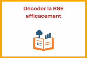 05_Décoder la RSE efficacement