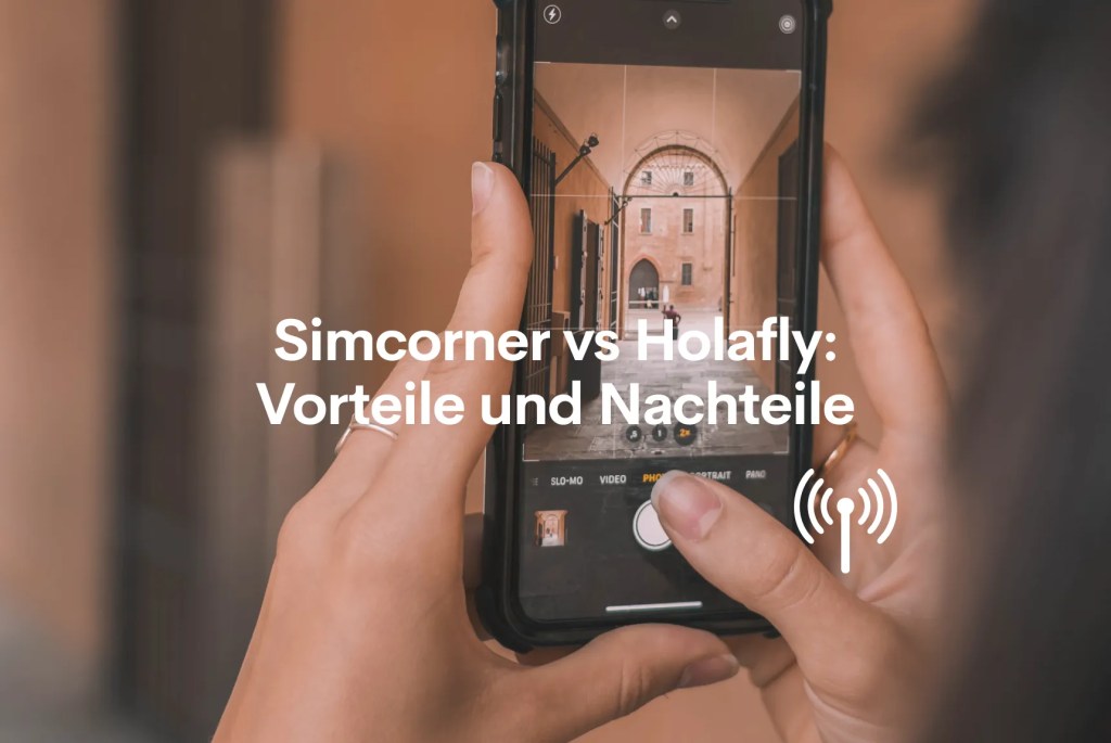 Simcorner vs Holafly: Vor- und Nachteile