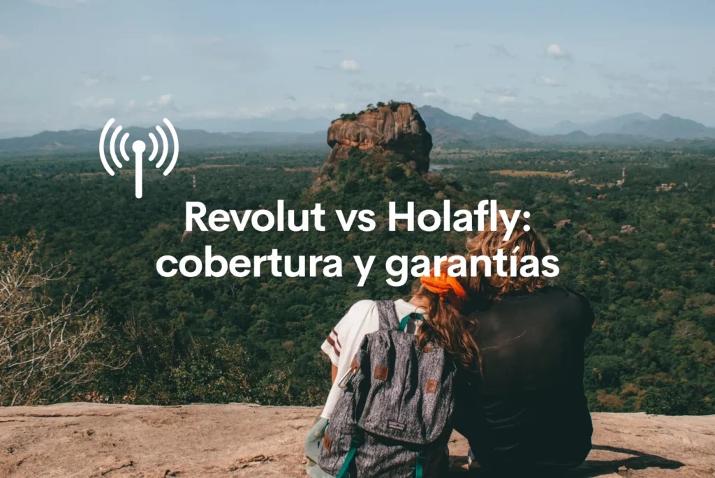 revolut vs holafly cobertura garantias