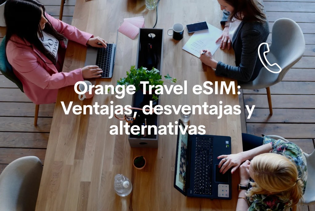 Orange Travel eSIM internacional ventajas y desventajas