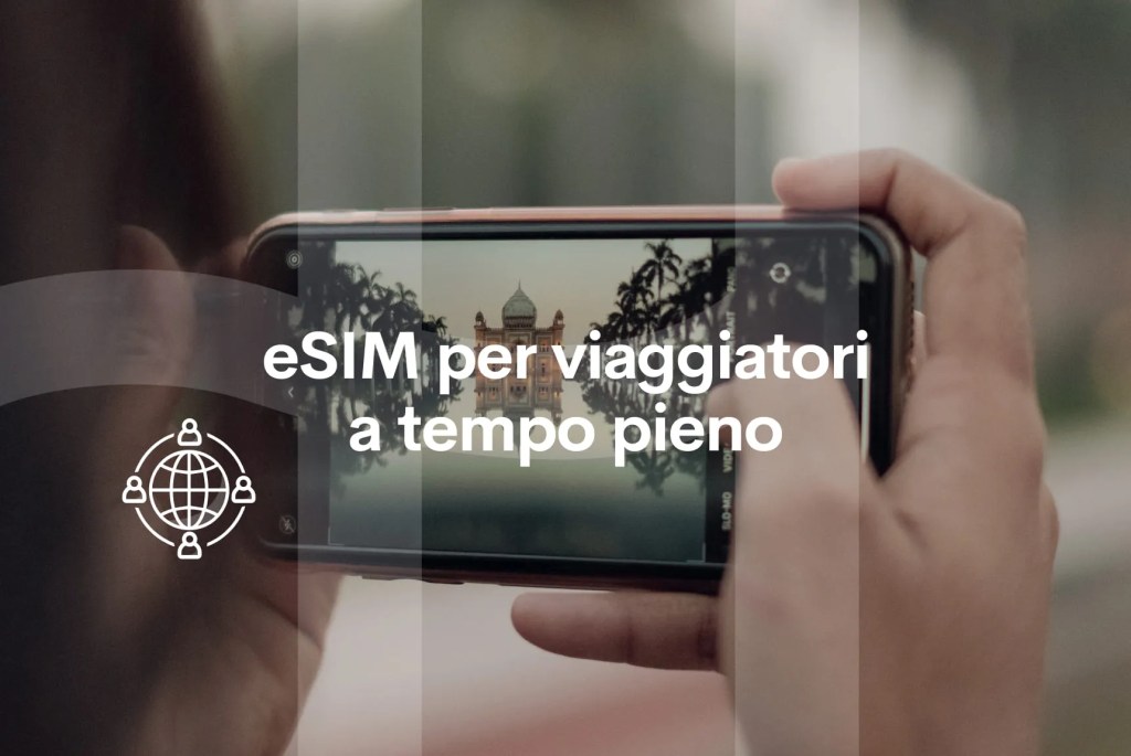 migliori eSIM viaggiatori a tempo completo