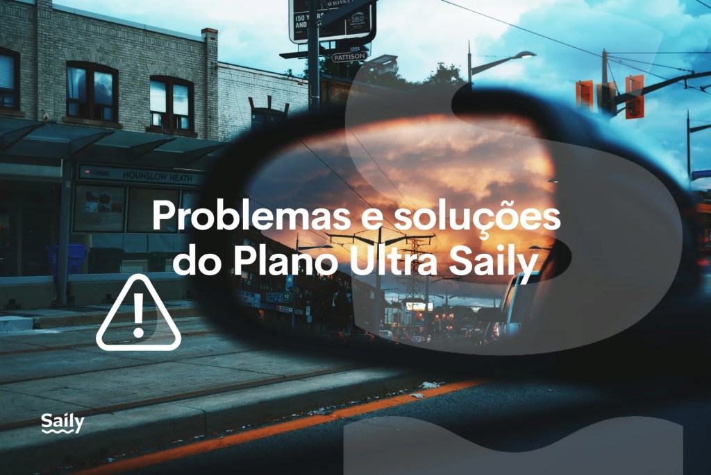 Problemas tipicos Plano Ultra Saily soluçoes