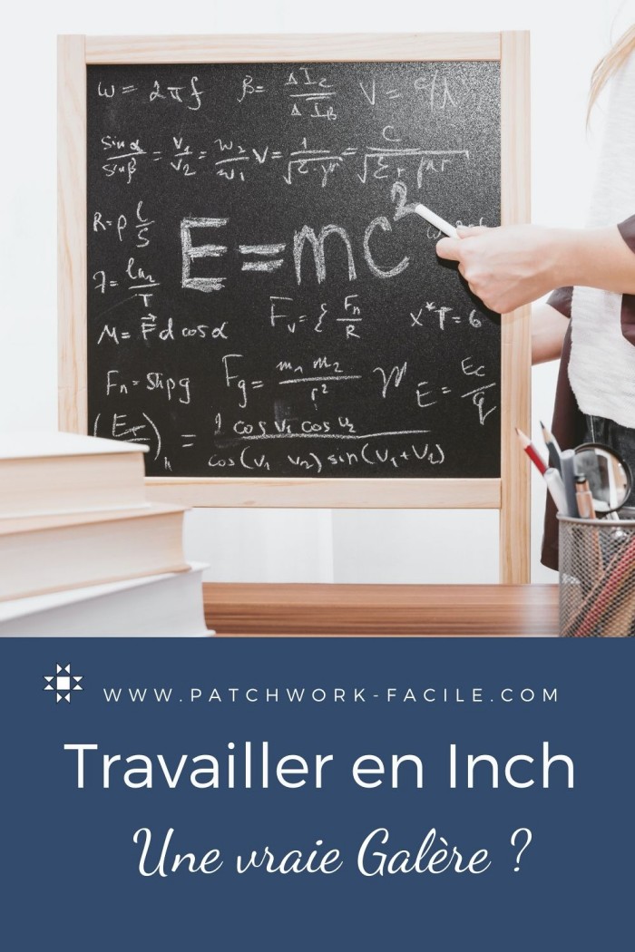 Comprendre les Inch en Patchwork