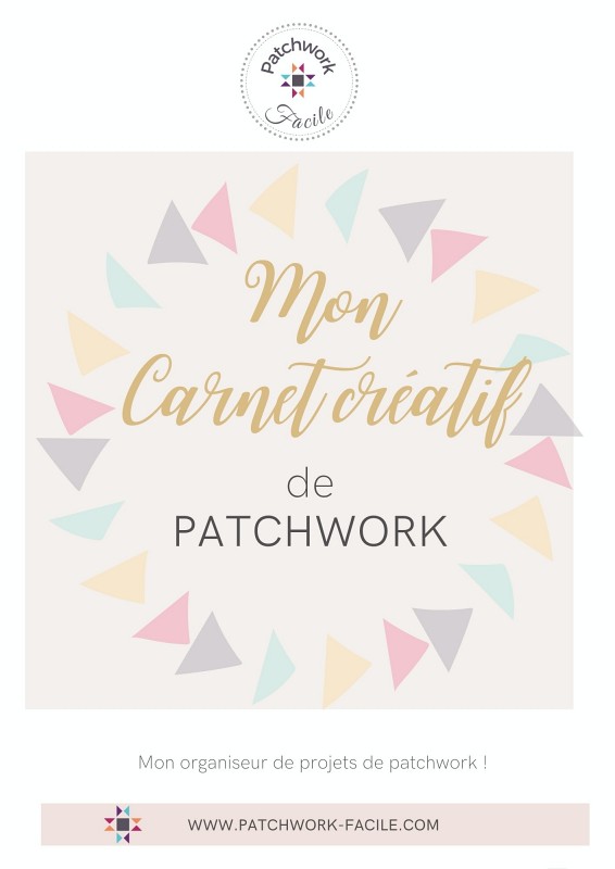 Carnet Créatif de patchwork : organiser de projets de patchwork