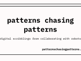 Patterns Chasing Patterns