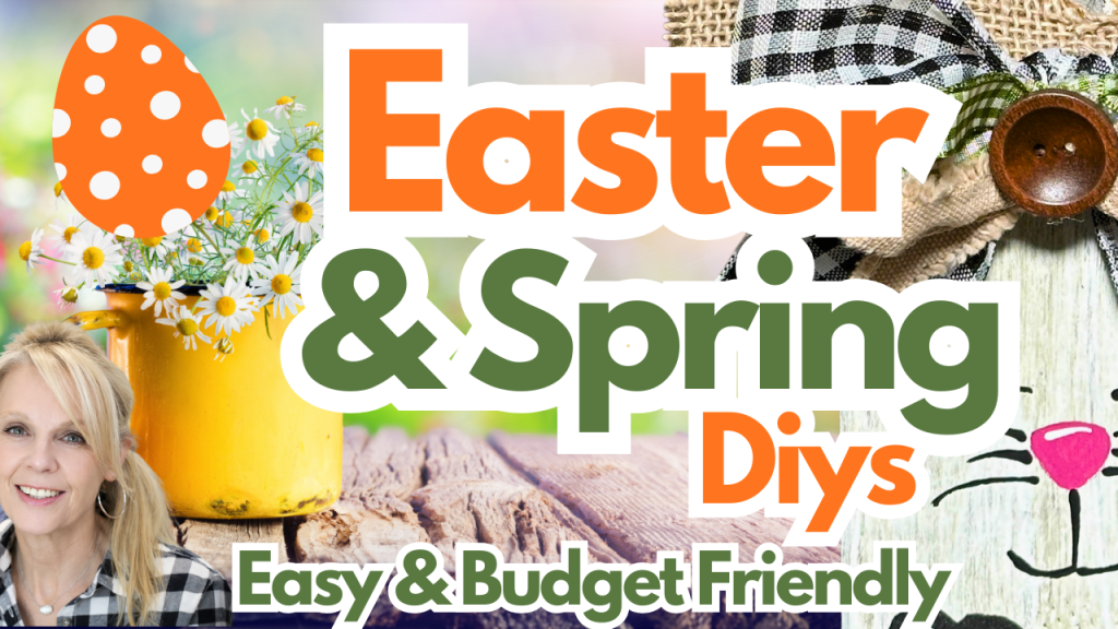 Spring & Easter Decor Diys