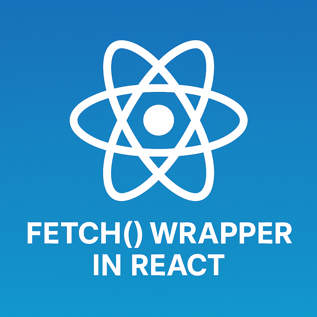 fetch-wrapper-in-react.png