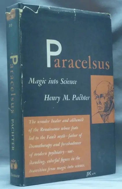 Paracelsus: Magic Into Science - Henry M. Pachter<br>NF/Good