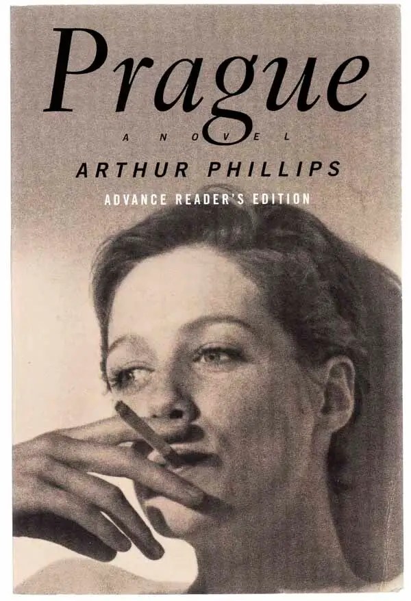 Prague - Arthur Phillips<br> NF Advance Reader’s Edition